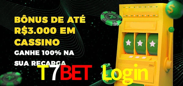 T7Bet Login melhor bônus de depósito
